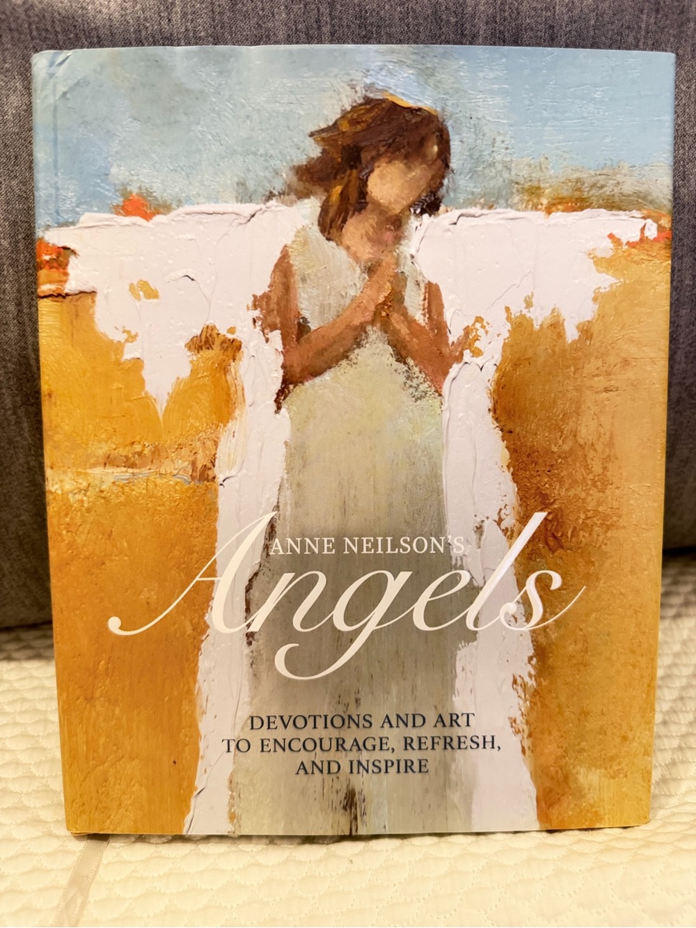 Anne Neilson’s Angels: Devotions and Art to Encourage, Refresh & Inspire